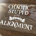 Chaotic Stupid